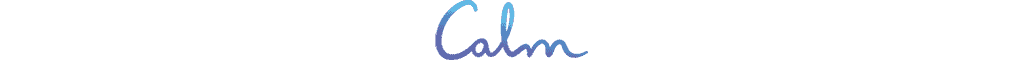 Text reading "Calm" in a blue, flowing script, set against a purple background.